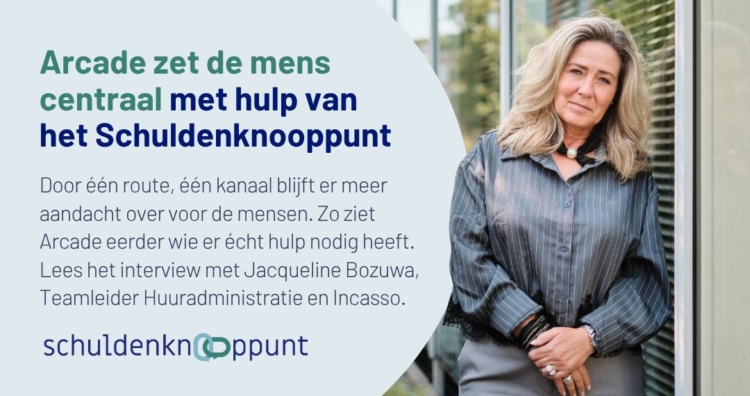 Woningcorporatie Arcade over schuldregelen met het Schuldenknooppunt
