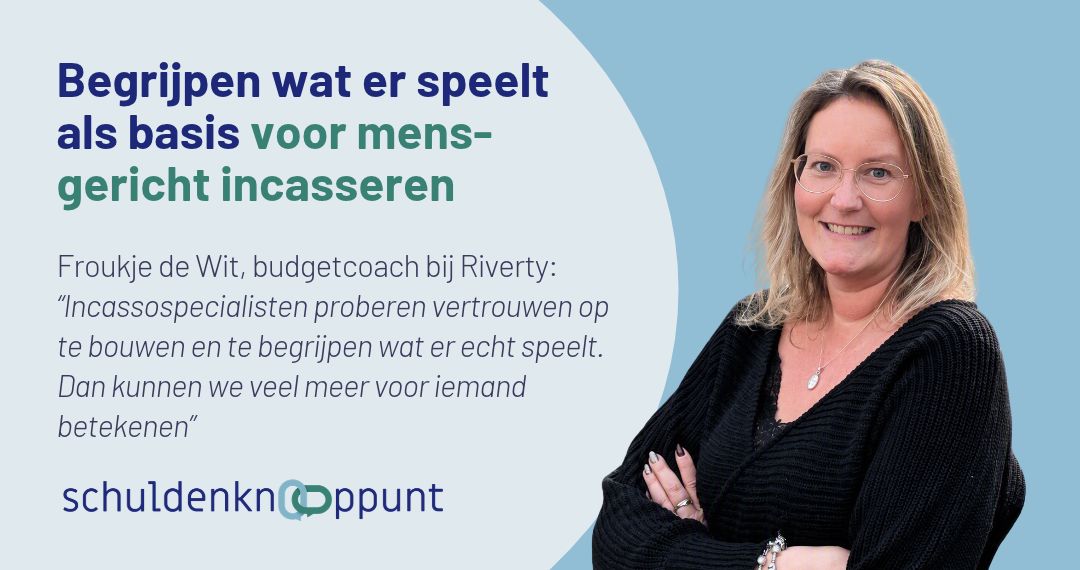 Riverty: mensgericht incasseren begint met begrijpen wat er speelt